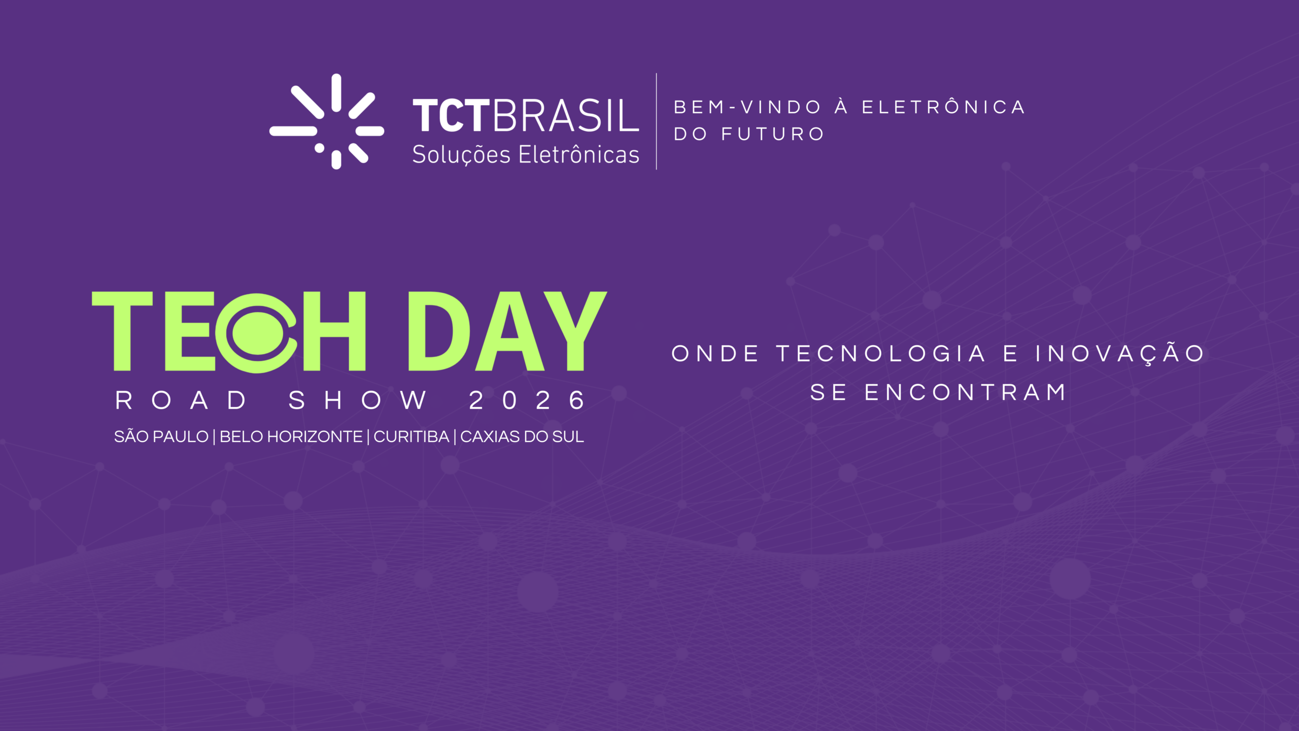 Tech Day Road Show 2026 - Go Live - www.tctbrasil.com.br